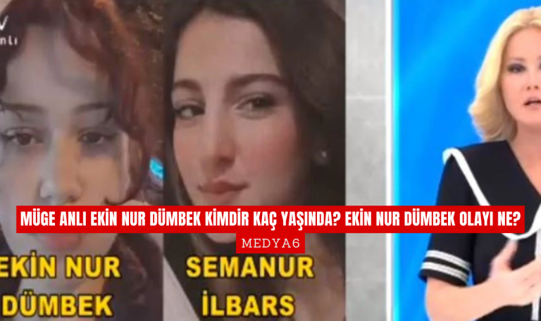 Müge Anlı Ekin Nur Dümbek Kimdir Kaç Yaşında Ekin Nur Dümbek Olayı Ne