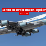 Air Force One ABD'yi Ne Kadar Hızlı Geçebilir