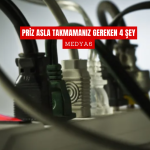 Priz Asla Takmamanız Gereken 4 Şey